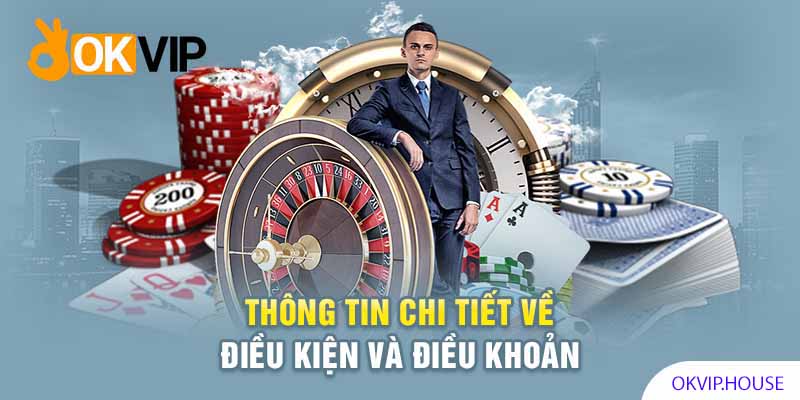 Điều Kiện Và Điều Khoản Sử Dụng Okvip Dành Cho Hội viên 1 Người dùng cần đọc kỹ điều khoản và điều kiện khi tham gia Okvip