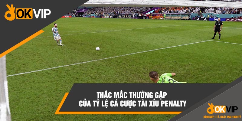 Công Thức Bắt Kèo Tài Xỉu Penalty Chính Xác Có Tiền Bỏ Túi 6 Thắc mắc thường gặp của tỷ lệ cá cược tài xỉu penalty